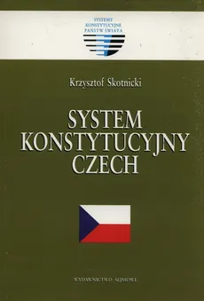 System konstytucyjny Czech - Outlet - Krzysztof Skotnicki