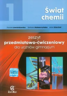 Świat chemii 1 Zeszyt przedmiotowo-ćwiczeniowy - Dorota Lewandowska, Anna Warchoł, Barbara Nalewczyńska