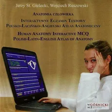 Anatomia człowieka Interaktywny egzamin testów polsko-łacińsko-angielski atlas anatomiczny - J. Gielecki