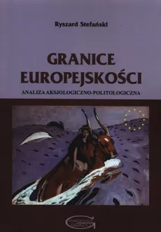 Granice europejskości - Ryszard Stefański