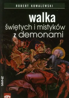 Walka świętych i mistyków z demonami - Outlet - Robert Kowalewski