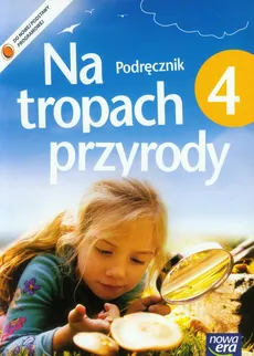 Na tropach przyrody 4 Podręcznik - Outlet - Marcin Braun, Wojciech Grajkowski, Marek Więckowski