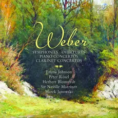 Weber: Symphonies, Overtures, Piano Concertos, Clarinet Concertos