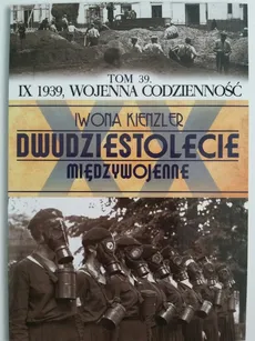 IX 1939 wojenna codzienność - Iwona Kienzler