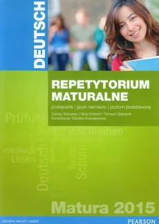 Deutsch Repetytorium maturalne 2015 Podręcznik Poziom podstawowy - Nina Drabich, Tomasz Gajownik, Cezary Serzysko