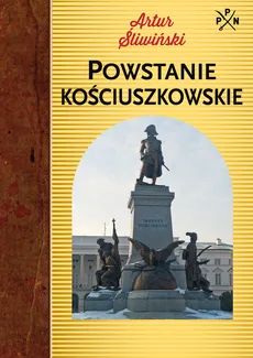 Powstanie kościuszkowskie - Artur Śliwiński