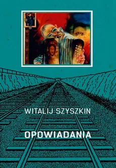 Opowiadania - Witalij Szyszkin
