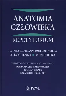 Anatomia człowieka Repetytorium - Outlet - Ryszard Aleksandrowicz, Bogdan Ciszek, Krzysztof Krasucki