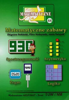 Miniatury matematyczne 44 - Zbigniew Bobiński, Piotr Nodzyński, Adela Świątek