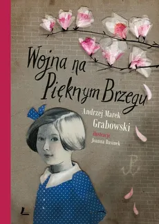 Wojna na Pięknym Brzegu - Outlet - Grabowski Andrzej Marek