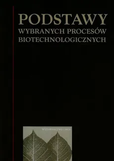 Podstawy wybranych procesów biotechnologicznych - Outlet