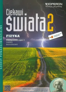 Ciekawi świata 2 Fizyka Podręcznik Część 1 Zakres rozszerzony - Outlet - Grzegorz Kornaś
