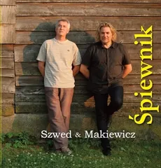 Szwed & Makiewicz Śpiewnik - Cezary Makiewicz, Tomasz Szwed