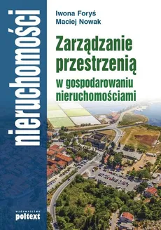 Zarządzanie przestrzenią  w gospodarowaniu nieruchomościami - Outlet - Iwona Foryś, Maciej Nowak