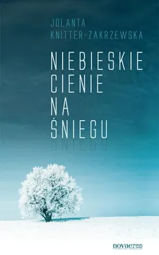Niebieskie cienie na śniegu - Outlet - Jolanta Knitter-Zakrzewska