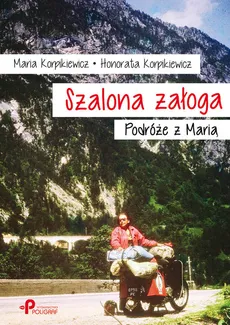 Szalona załoga - Outlet - Honorata Korpikiewicz, Maria Korpikiewicz