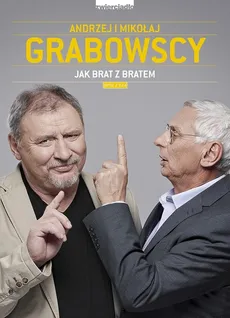 Jak brat z bratem - Outlet - Andrzej Grabowski, Mikołaj Grabowski