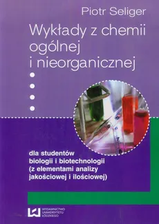 Wykłady z chemii ogólnej i nieorganicznej - Outlet - Piotr Seliger