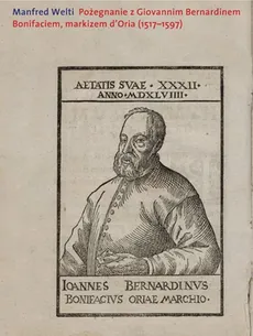 Pożegnanie z Giovannim Bernardinem Bonifaciem, markizem d’Oria (1517-1597) - Outlet - Manfred Welti