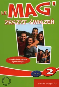 Le Mag 2 Zeszyt ćwiczeń (polska edycja) - Celine Himber, Charlotte Rastello, Fabienne Gallon
