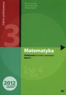 Matematyka 3 Podręcznik Liceum Zakres podstawowy - Outlet - Ewa Kurczab, Marcin Kurczab, Elżbieta Świda