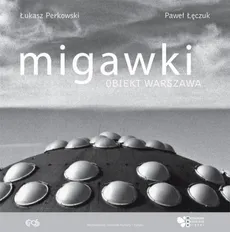 Migawki Obiekt Warszawa - Outlet - Paweł Łęczuk, Łukasz Perkowski
