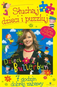 Dzieci z Bullerbyn Słuchaj dzieci i puzzluj - Astrid Lindgren