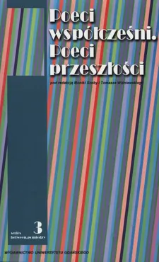 Poeci współcześni Poeci przeszłości - Monika Szuba, Tomasz Wiśniewski