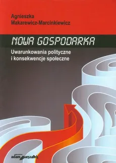 Nowa gospodarka - Agnieszka Makarewicz-Marcinkiewicz