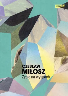 Życie na wyspach - Outlet - Czesław Miłosz
