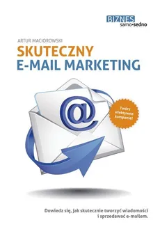 Skuteczny e-mail marketing - Artur Maciorowski