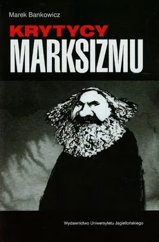 Krytycy marksizmu - Outlet - Marek Bankowicz