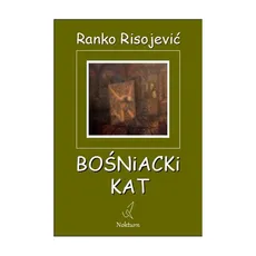 Bośniacki Kat - Ranko Risojevic