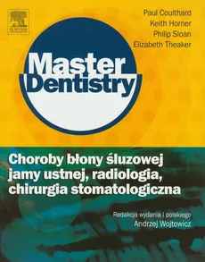 Choroby błony śluzowej jamy ustnej radiologia chirurgia stomatologiczna - Paul Coulthard, Keith Horner, Philip Sloan, Elizabeth Theaker