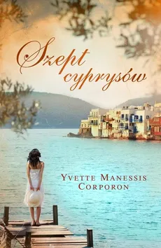 Szept cyprysów - Corporon Yvette Manessis
