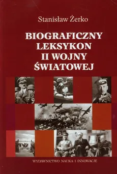 Biograficzny leksykon II wojny światowej - Outlet - Stanisław Żerko