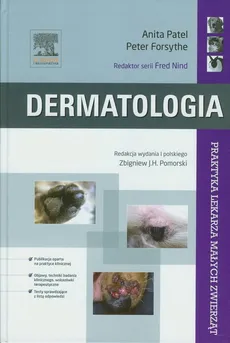 Dermatologia Praktyka lekarza małych zwierząt - Outlet - Peter Forsythe, Anita Patel