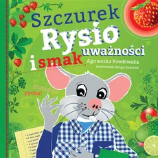 Szczurek Rysio i smak uważności - Outlet - Agnieszka Pawłowska