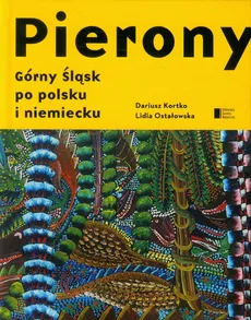 Pierony Górny Śląsk po polsku i niemiecku Antologia - Outlet - Dariusz Kortko, Lidia Ostałowska