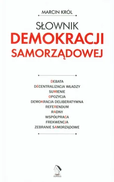 Słownik demokracji samorządowej - Outlet - Marcin Król