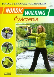 Nordic Walking Ćwiczenia Porady lekarza rodzinnego - Emilia Chojnowska