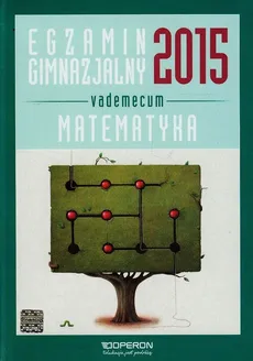 Egzamin gimnazjalny 2015 Matematyka Vademecum ze zdrapką - Kinga Gałązka