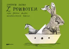 Z powrotem, czyli fatalne skutki niewłaściwych lektur - Outlet - Zbigniew Batko