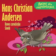 Bzowa czarodziejka Słowik - Hans Christian Andersen
