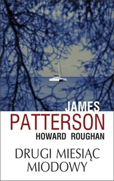 Drugi miesiąc miodowy - James Patterson, Howard Roughan