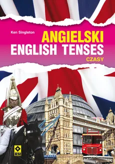 Język angielski English tenses Czasy - Outlet - Ken Singleton