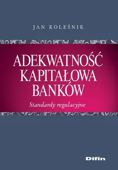 Adekwatność kapitałowa banków - Outlet - Jan Koleśnik