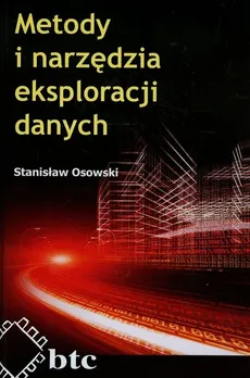 Metody i narzędzia eksploracji danych - Outlet - Stanisław Osowski