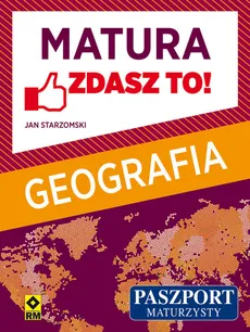 Geografia Matura Zdasz to - Outlet - Jan Starzomski