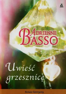 Uwieść grzesznicę - Outlet - Adrienne Basso